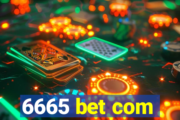 6665 bet com